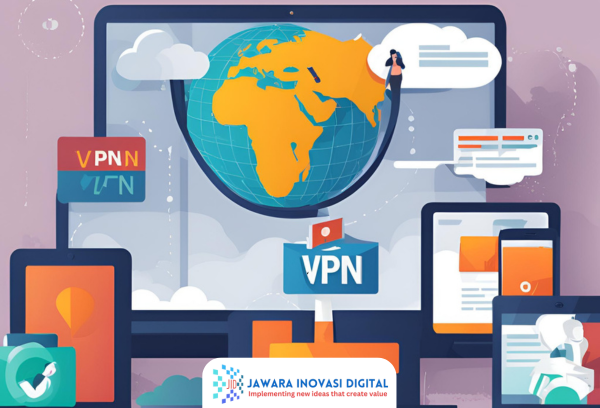 Apa Itu VPN (Virtual Private Network) dan Bagaimana Cara Kerjanya?
